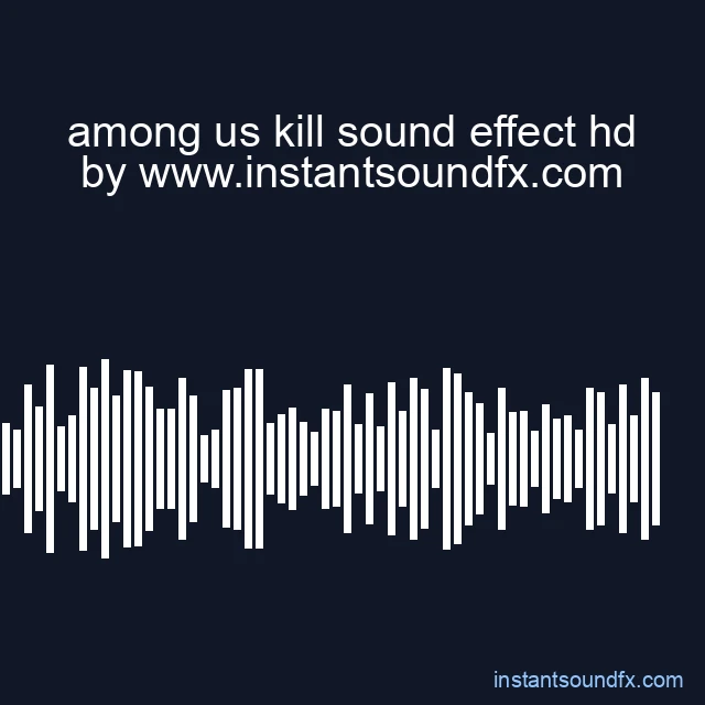 among us kill sound effect hd image