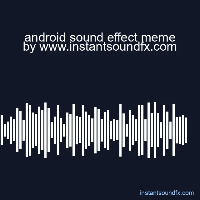 android sound effect meme image