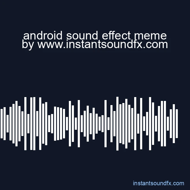 android sound effect meme image