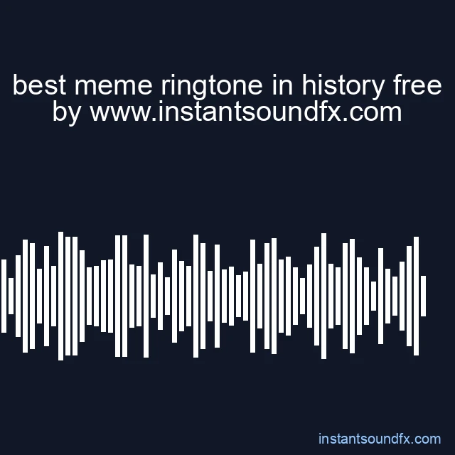 best meme ringtone in history free image