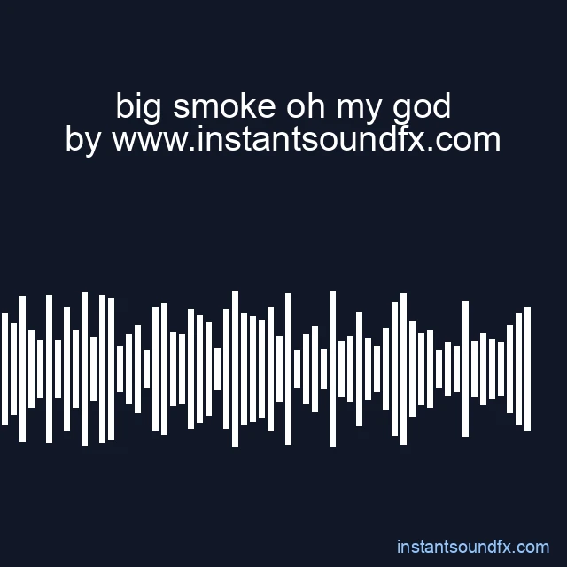 big smoke oh my god image