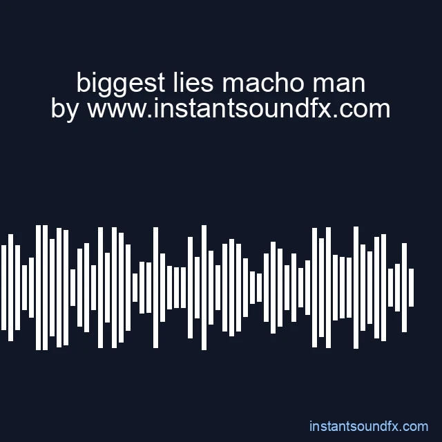 biggest lies macho man image