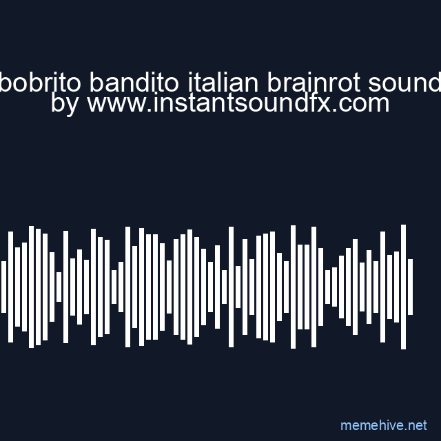 bobrito bandito italian brainrot sound image