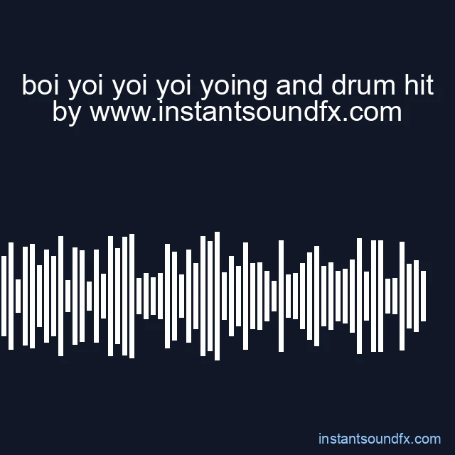 boi yoi yoi yoi yoing and drum hit image