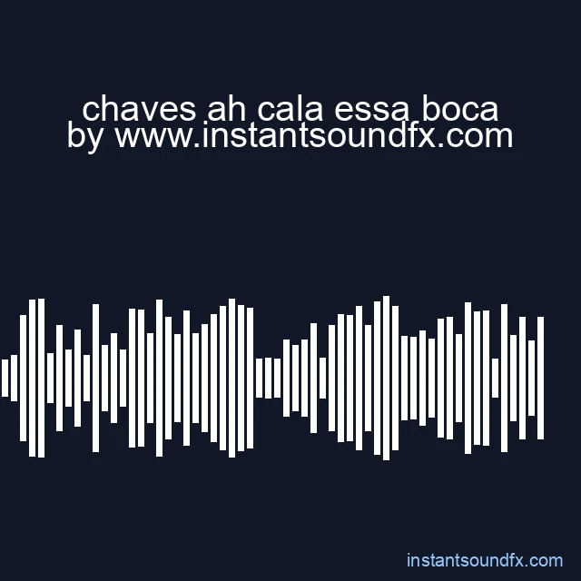 chaves ah cala essa boca image