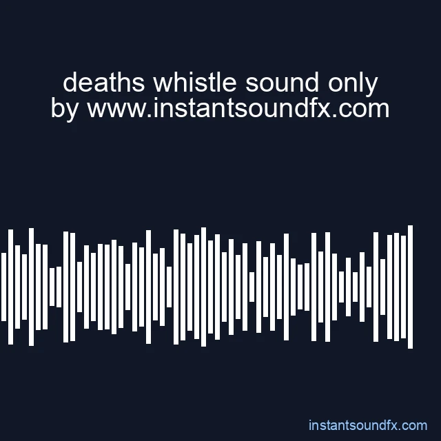 deaths whistle sound only image