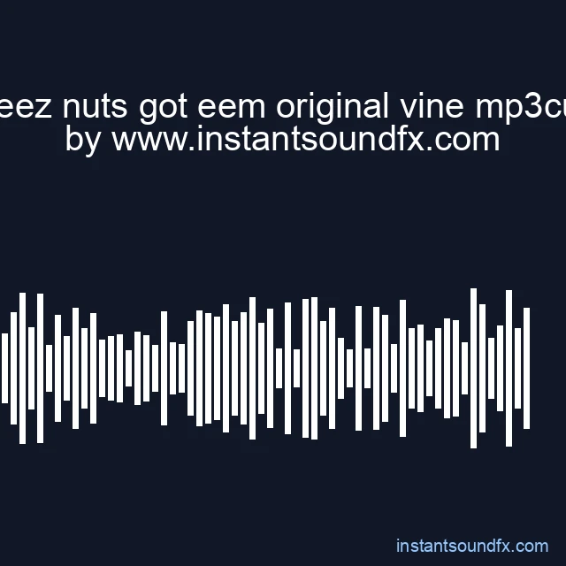 deez nuts got eem original vine mp3cut image