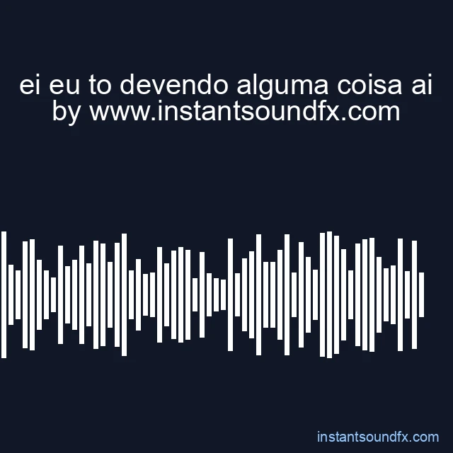 ei eu to devendo alguma coisa ai image