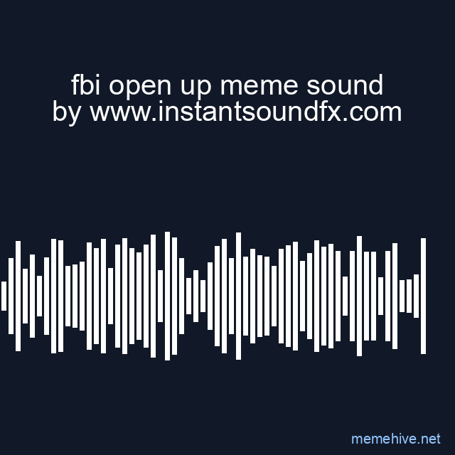 fbi open up meme sound image