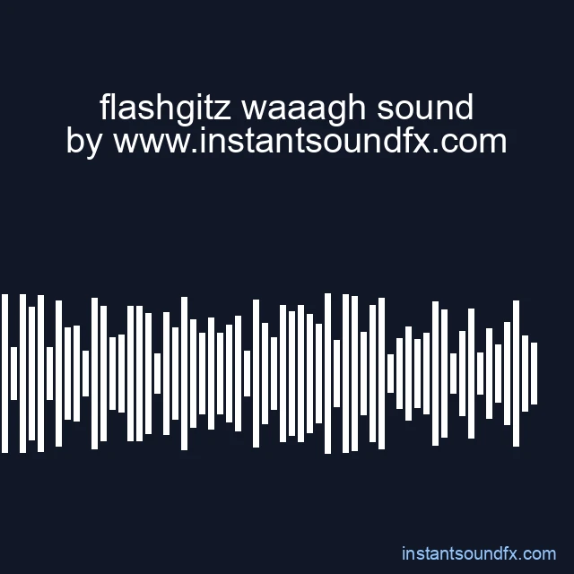 flashgitz waaagh sound image