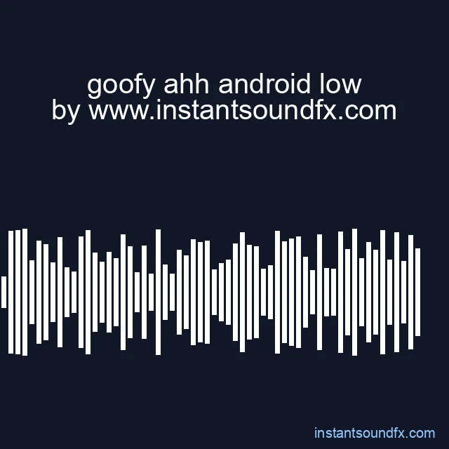 goofy ahh android low image