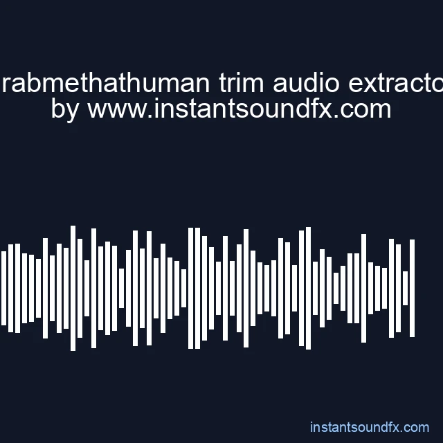 grabmethathuman trim audio extractor image
