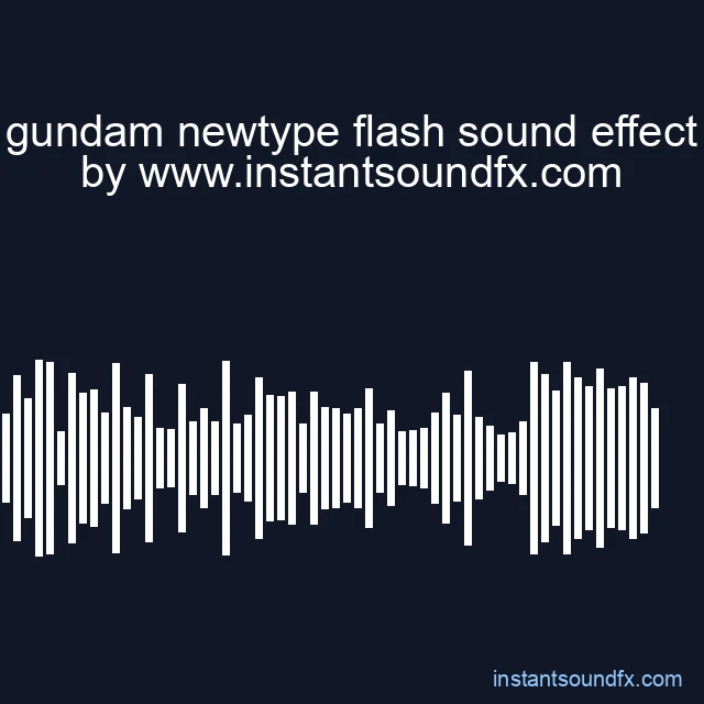 gundam newtype flash sound effect image
