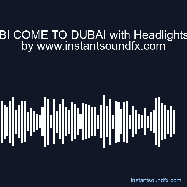 HABIBI COME TO DUBAI with Headlights SFX image