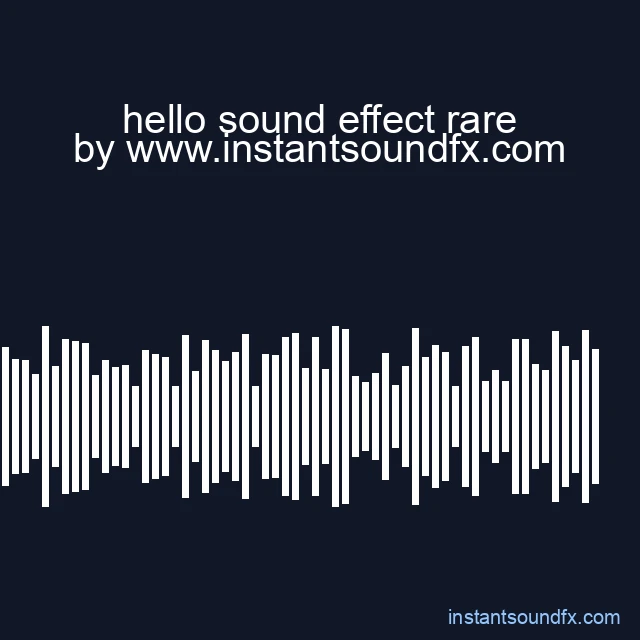 hello sound effect rare image