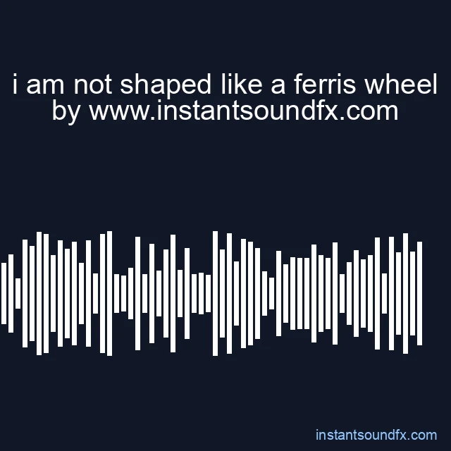 i am not shaped like a ferris wheel image