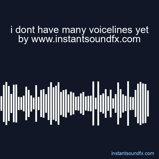 i dont have many voicelines yet image