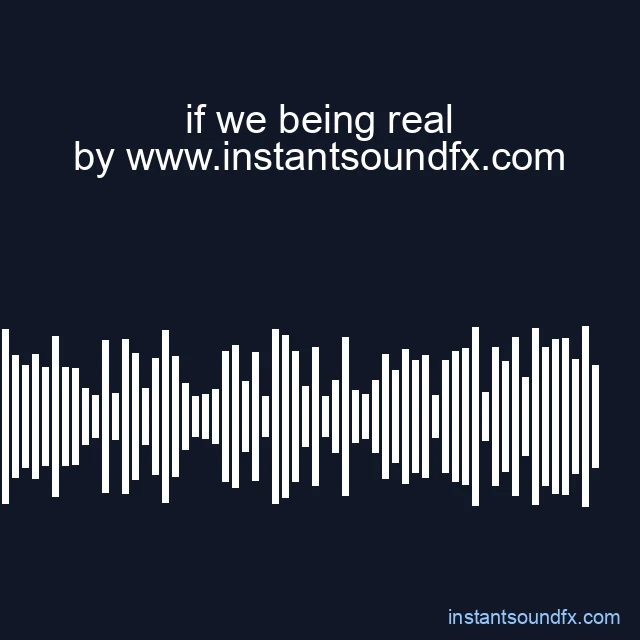 if we being real image