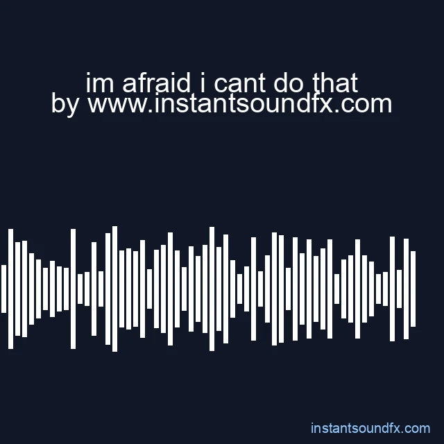 im afraid i cant do that image