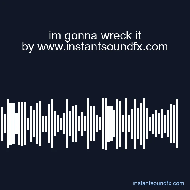 im gonna wreck it image