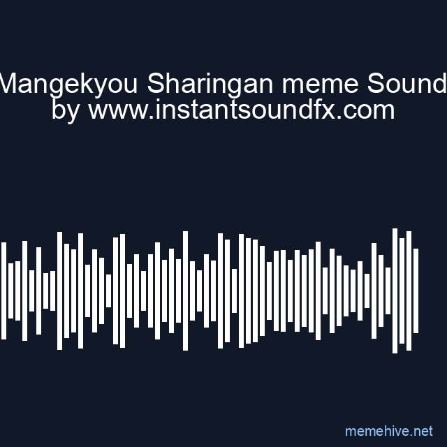 Itachi Mangekyou Sharingan meme Sound Effect image