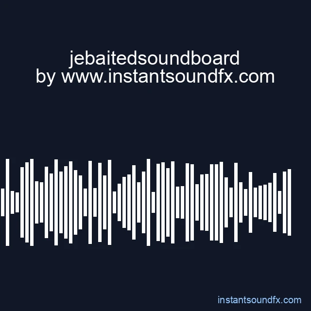 jebaitedsoundboard image