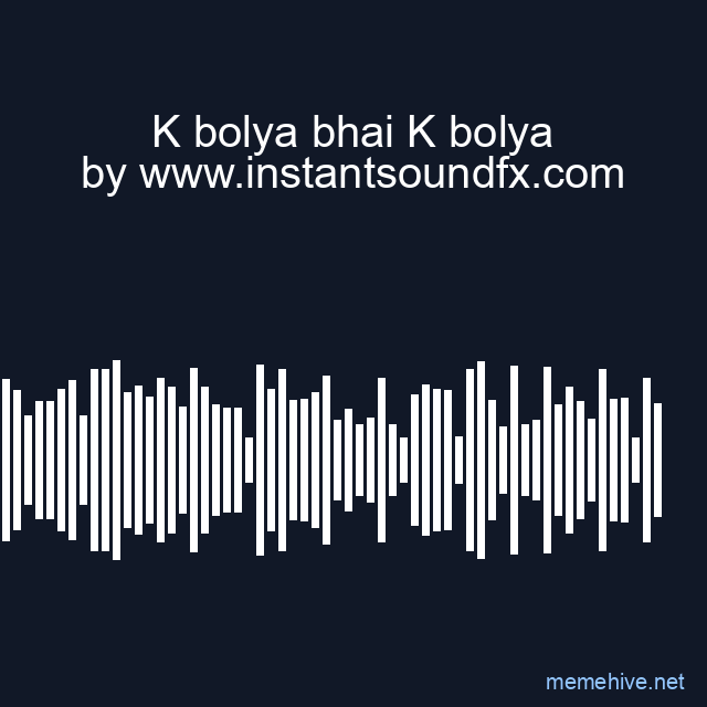 K bolya bhai K bolya image