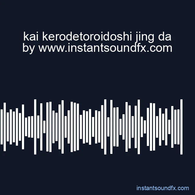 kai kerodetoroidoshi jing da image