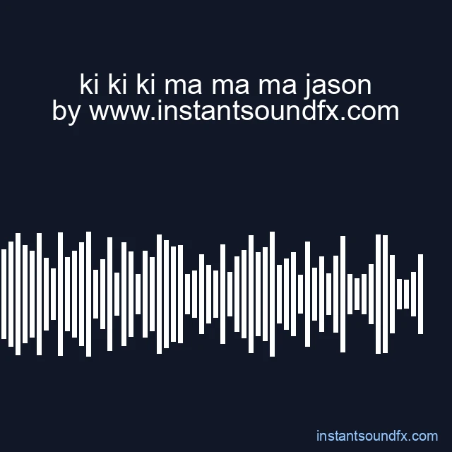 ki ki ki ma ma ma jason image
