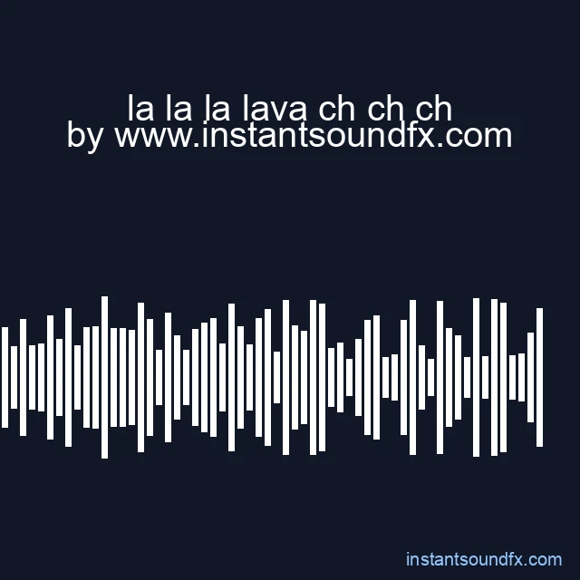 la la la lava ch ch ch image