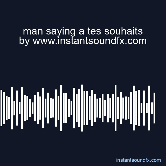 man saying a tes souhaits image