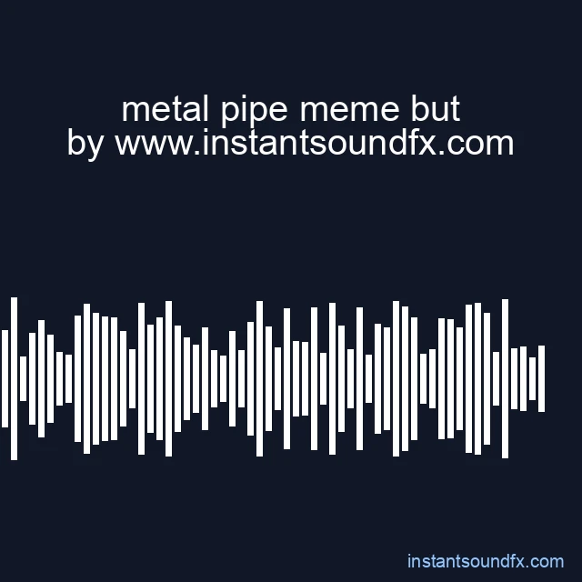 metal pipe meme but image