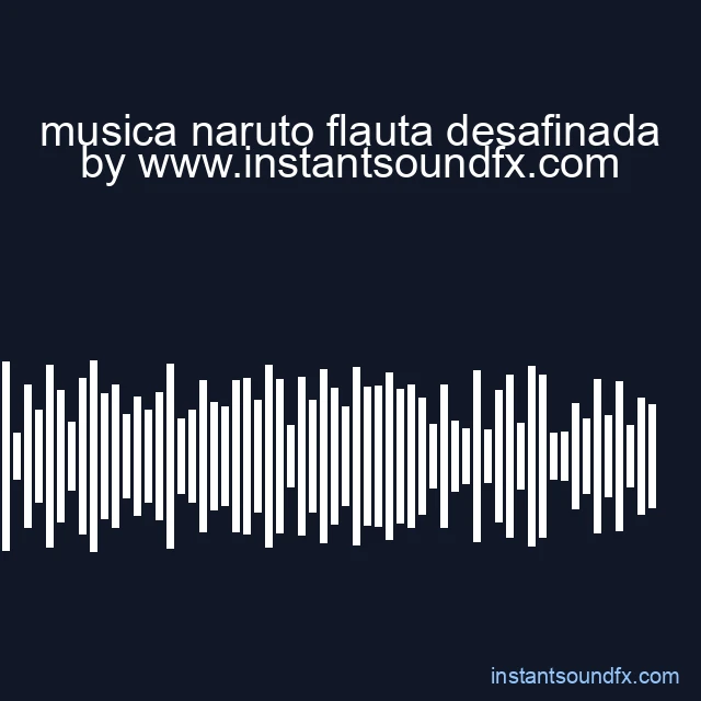 musica naruto flauta desafinada image