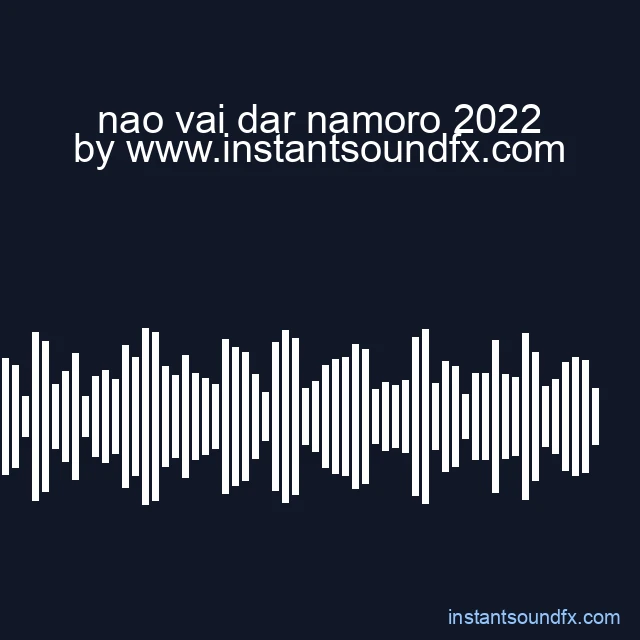 nao vai dar namoro 2022 image