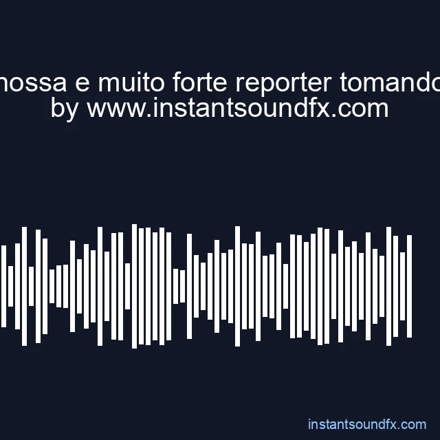 nossa e muito forte reporter tomando image