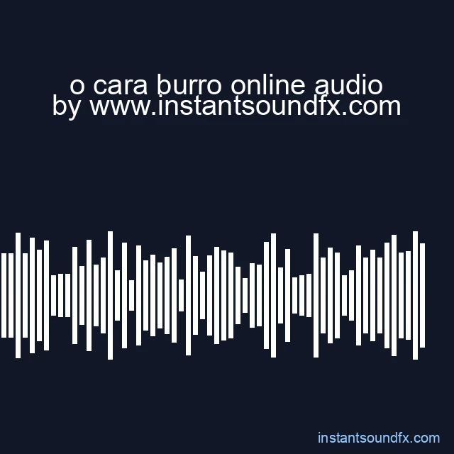 o cara burro online audio image