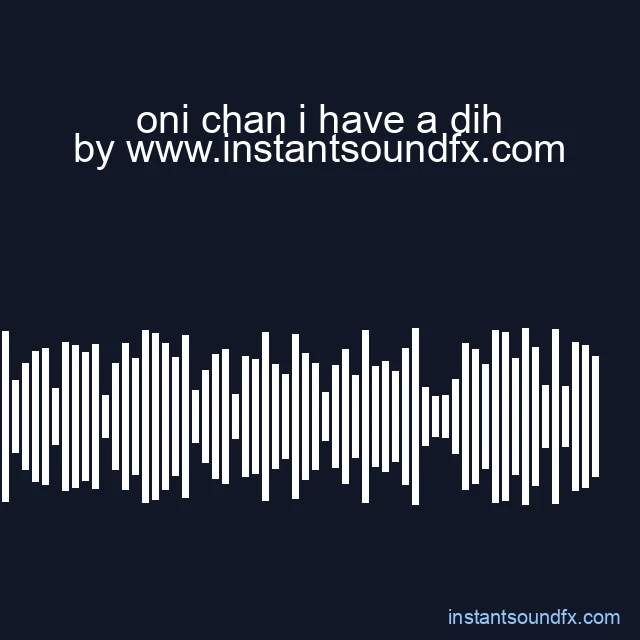 oni chan i have a dih image