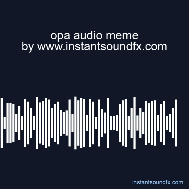 opa audio meme image