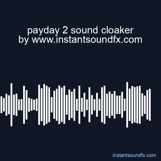 payday 2 sound cloaker image