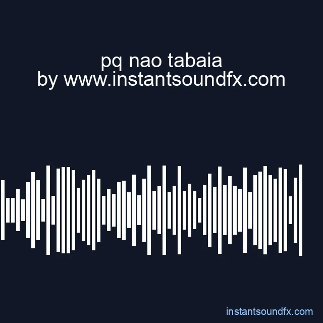 pq nao tabaia image