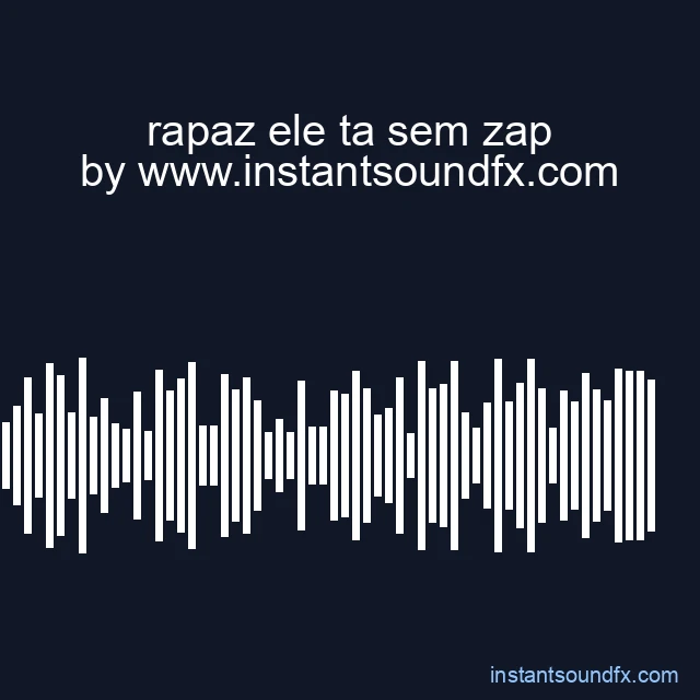 rapaz ele ta sem zap image