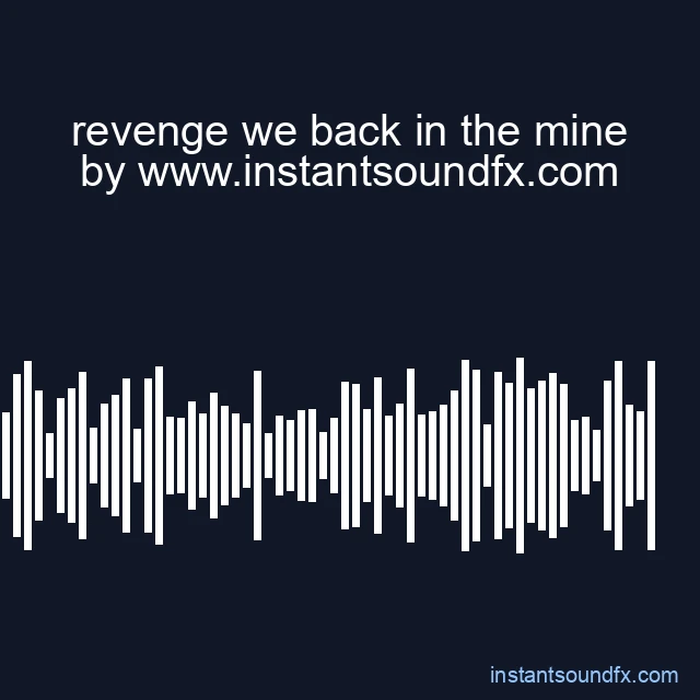 revenge we back in the mine image