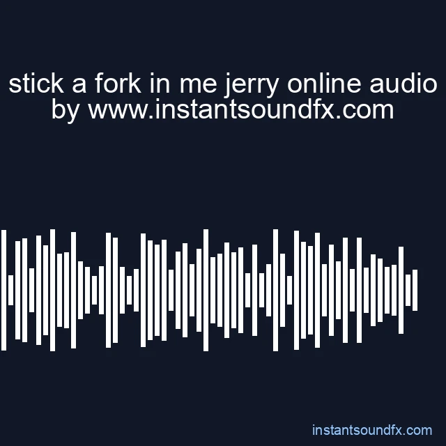 stick a fork in me jerry online audio image