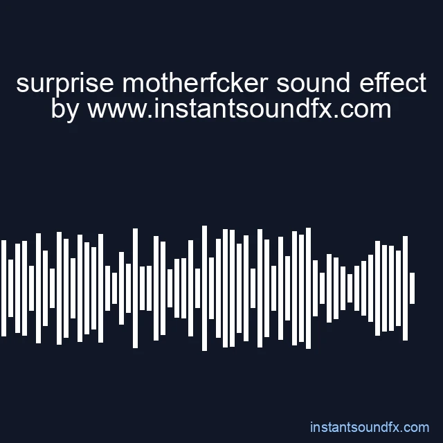 surprise motherfcker sound effect image