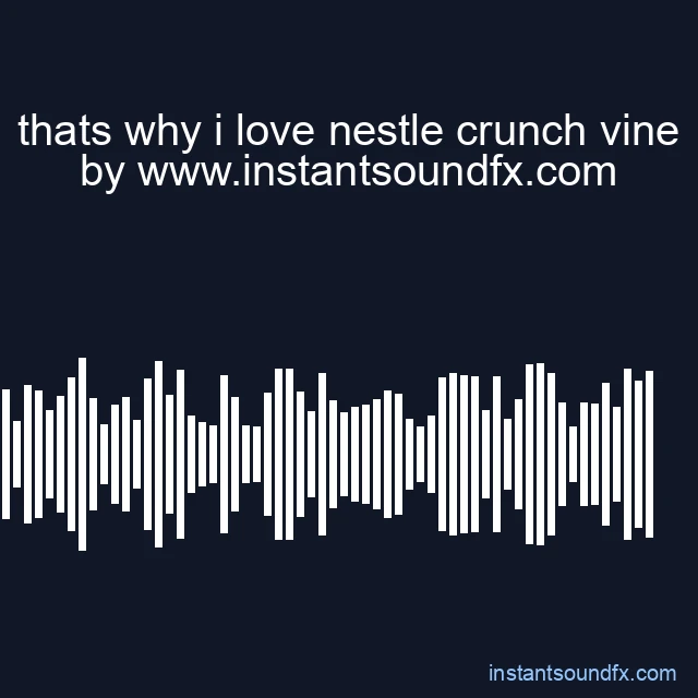 thats why i love nestle crunch vine image