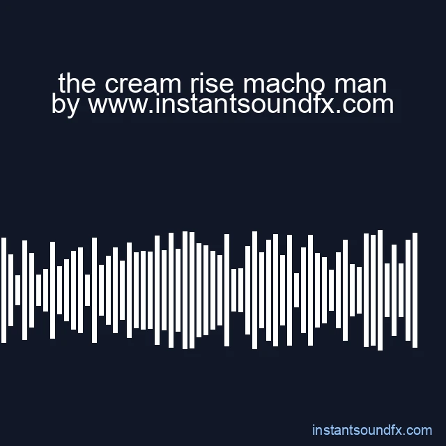 the cream rise macho man image