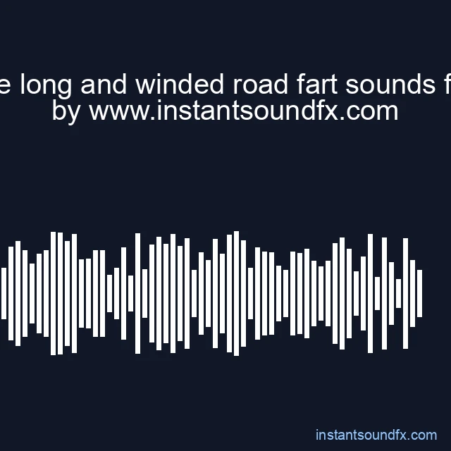 the long and winded road fart sounds for image
