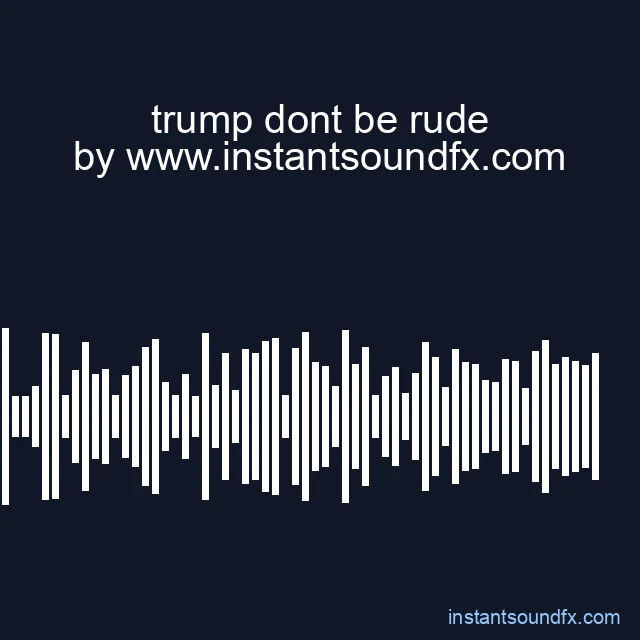 trump dont be rude image