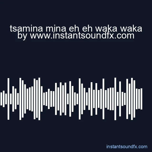 tsamina mina eh eh waka waka image