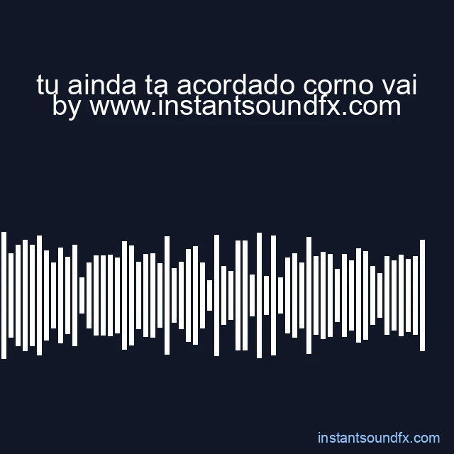 tu ainda ta acordado corno vai image